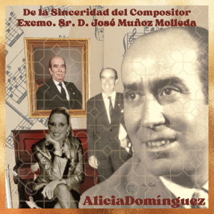 De la Sinceridad del Compositor Excmo. Sr. D. José Muñoz Molleda